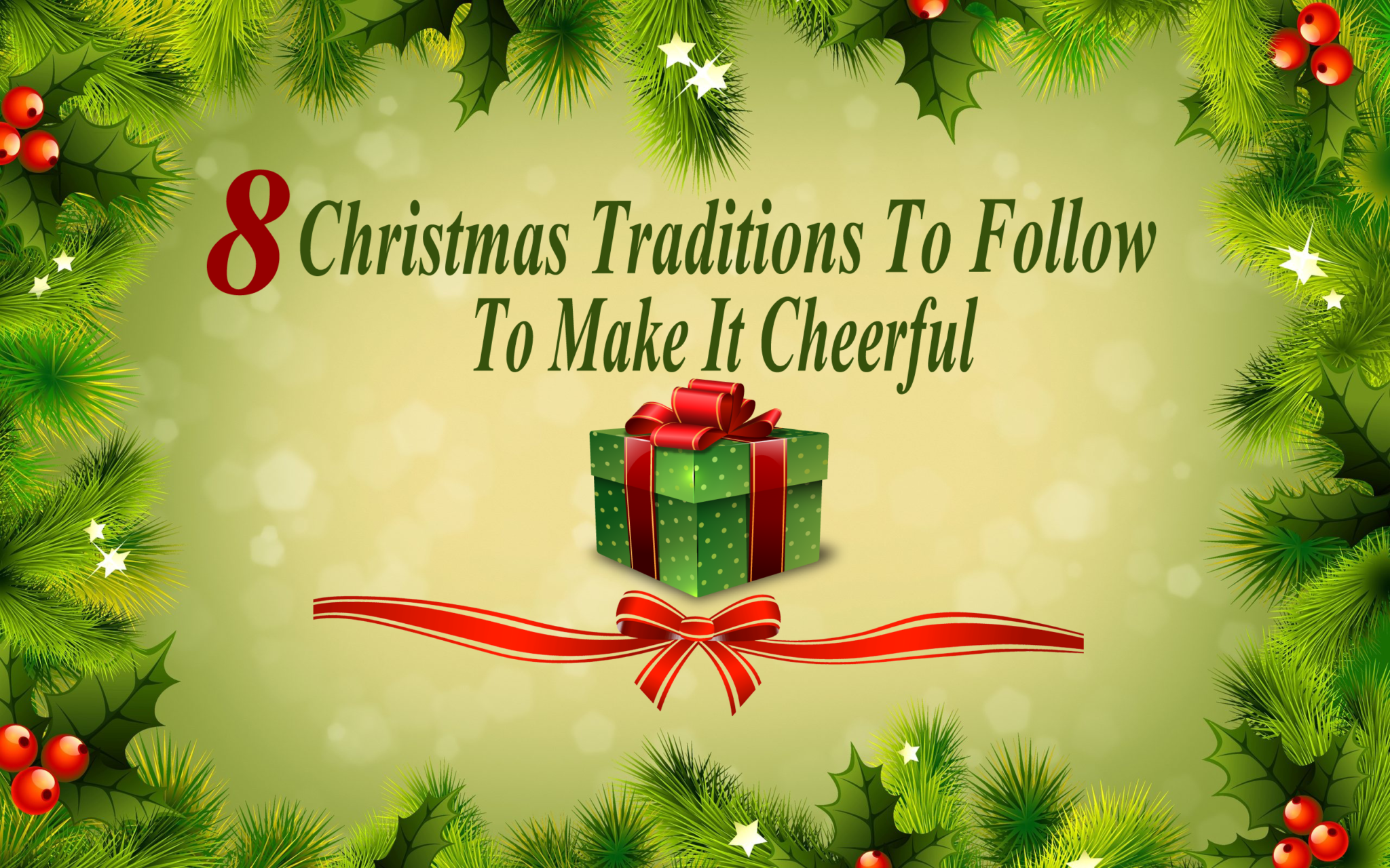 8 Christmas Traditions To Follow To Make It Cheerful
