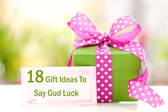 18 Gift Ideas To Say Gud Luck