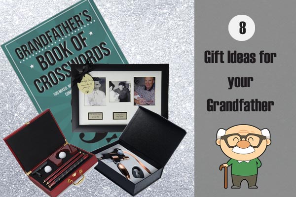 Gift Ideas for your Grandfather