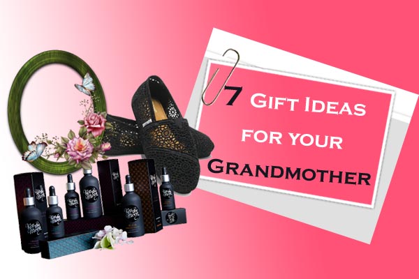 Gift Ideas for your Grandmother