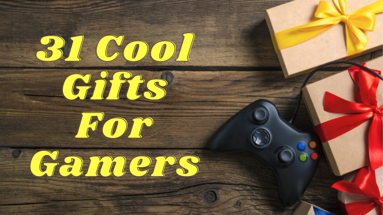 31 Cool Gifts For Gamers Unusual Gifts