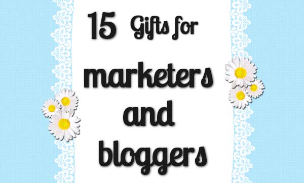 gifts-for-marketers-and-bloggers