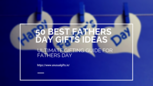 50 best Fathers day Gifts Ideas