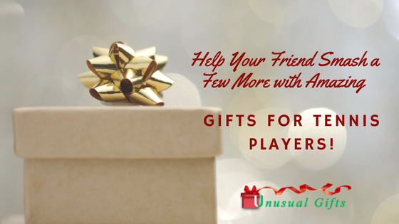 Gifts for Tennis Players