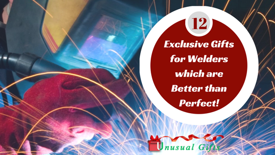 gifts for welders