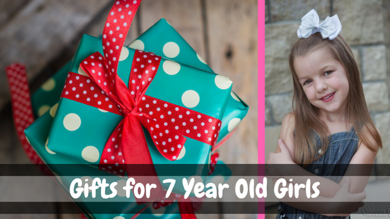 Gifts for 7 Year Old Girls