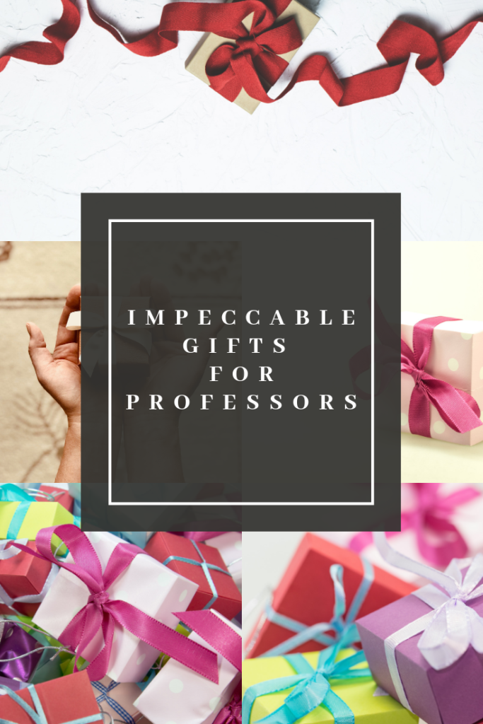Impeccable gifts for professors