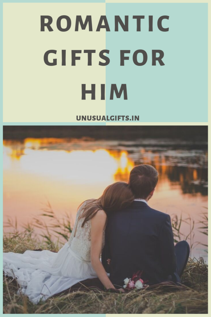 Romantic gifts for him