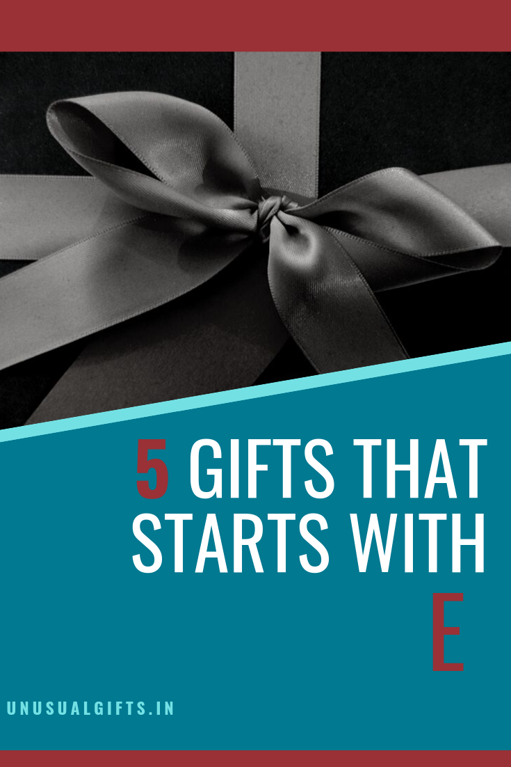 gifts that start with e